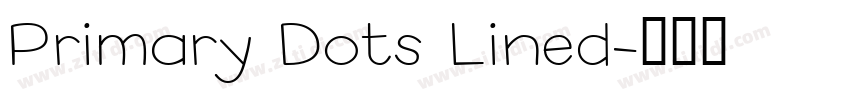 Primary Dots Lined字体转换